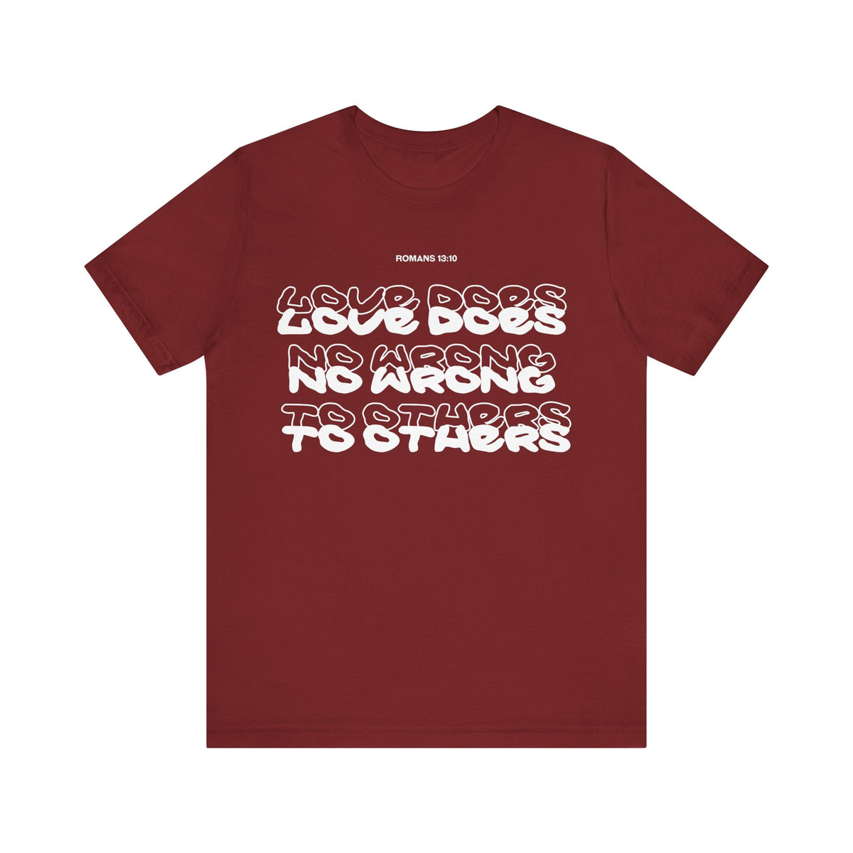 Love Does No Wrong T-Shirt