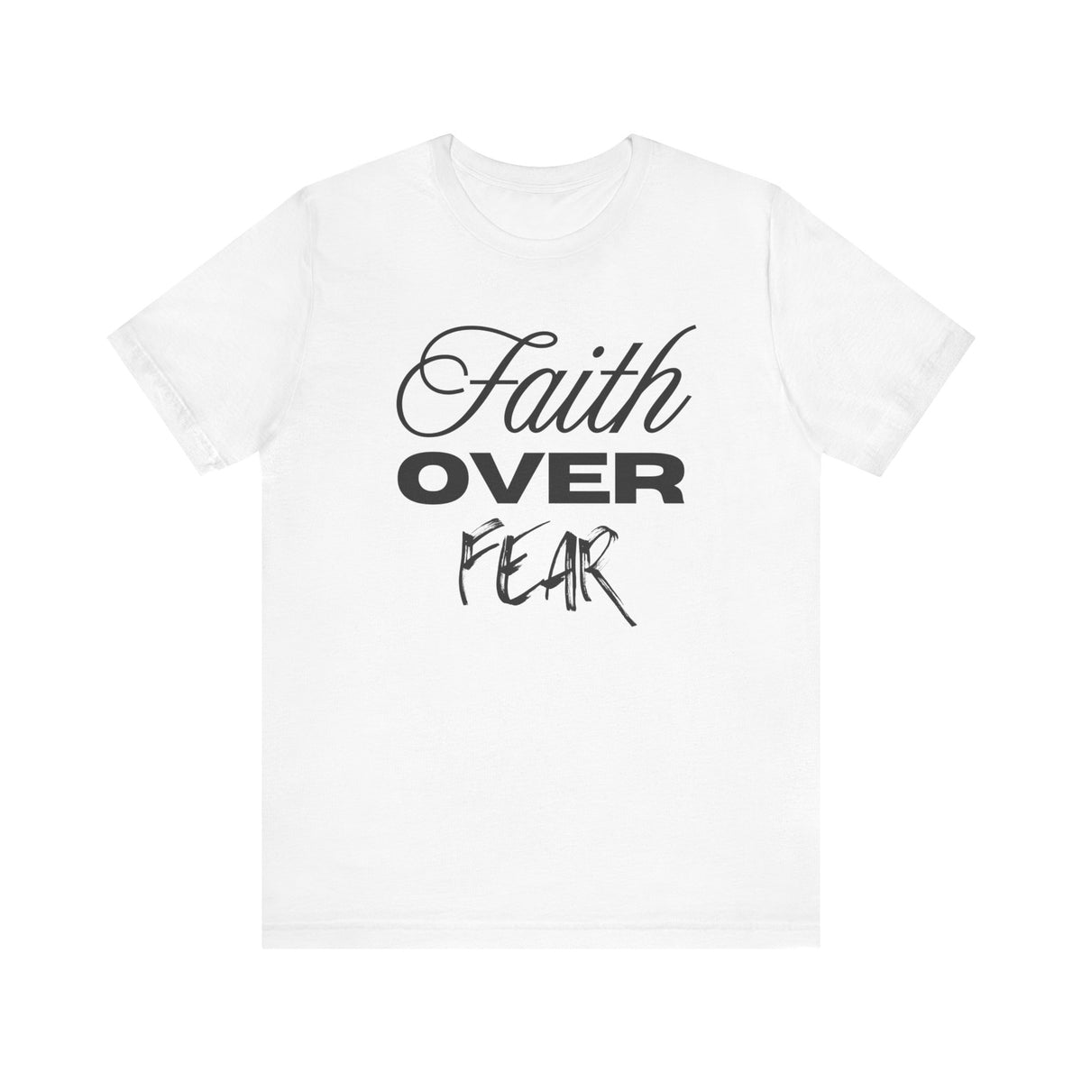 Faith Over Fear T-Shirt