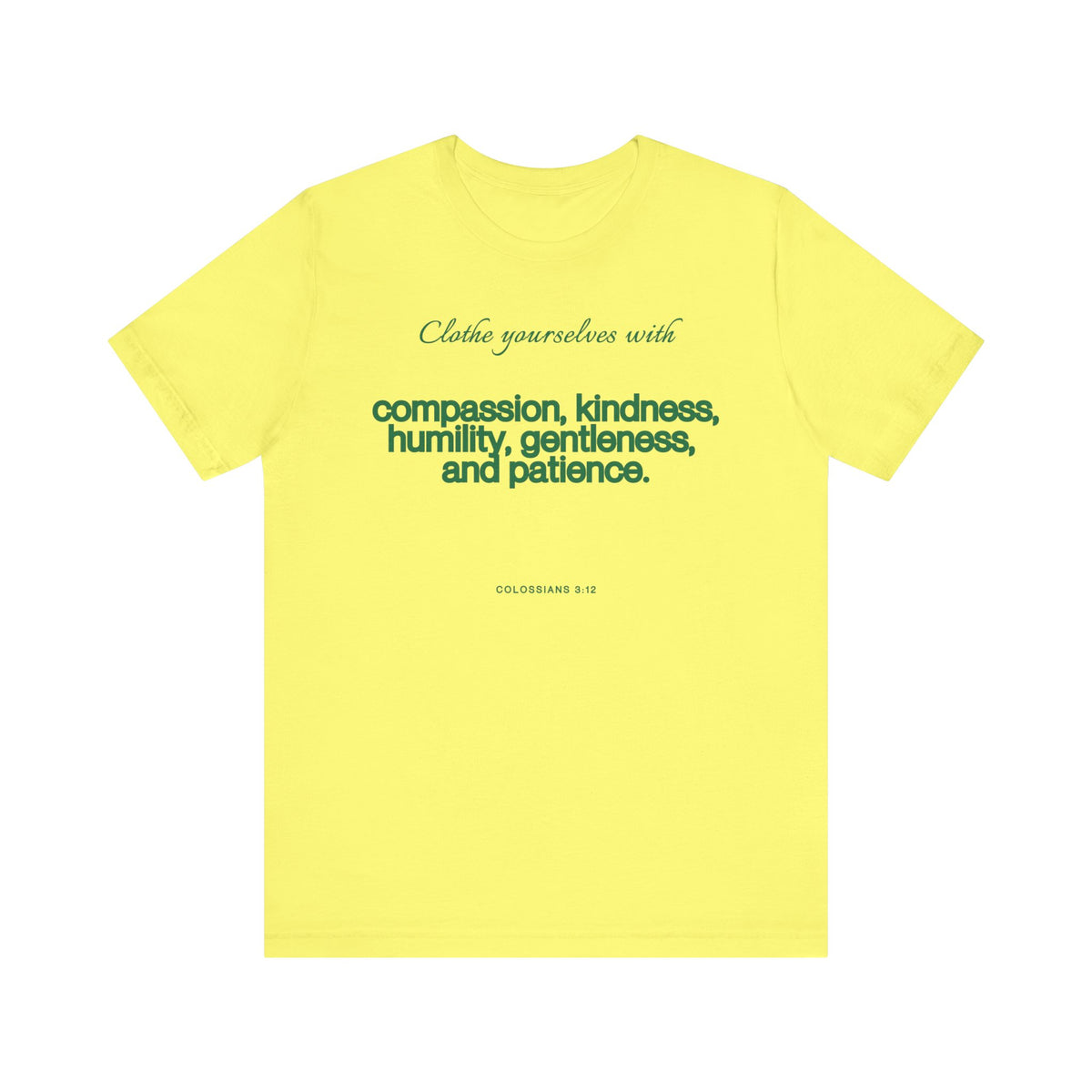 Compassion Kindness Humility Colossians 3:12 T-Shirt