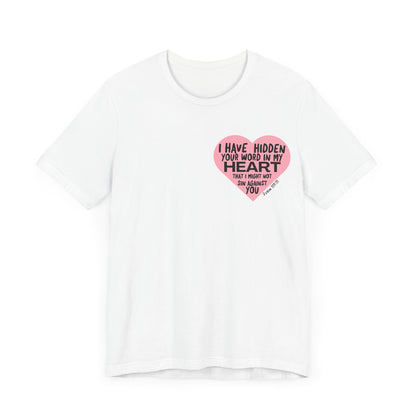 Your Word Have I Hidden Psalm 119:11 T-Shirt