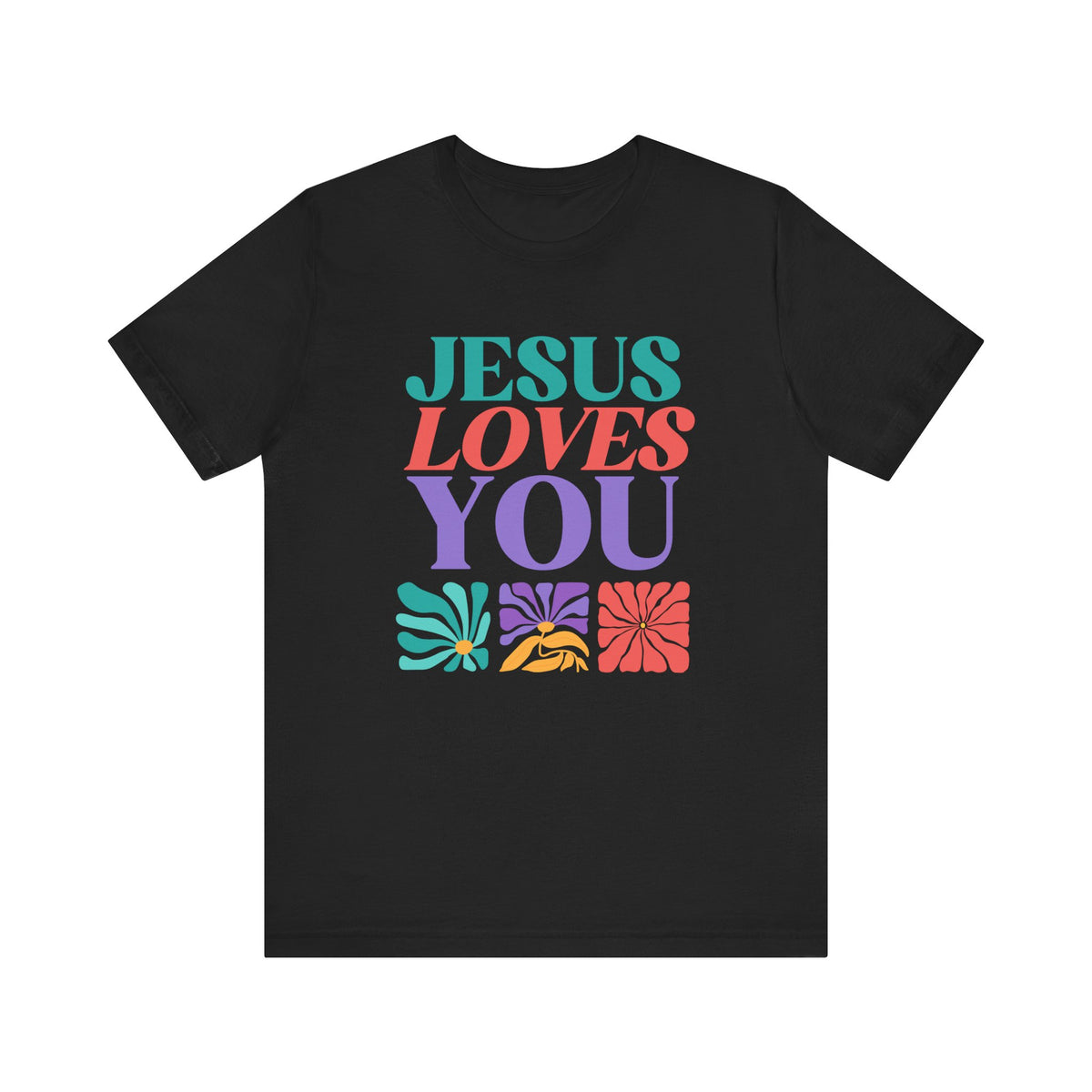 Jesus Loves You T-Shirt