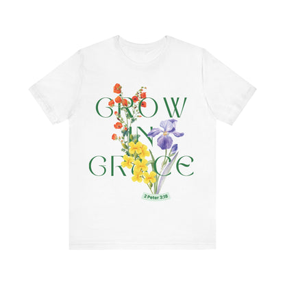 Grow in Grace  T-Shirt