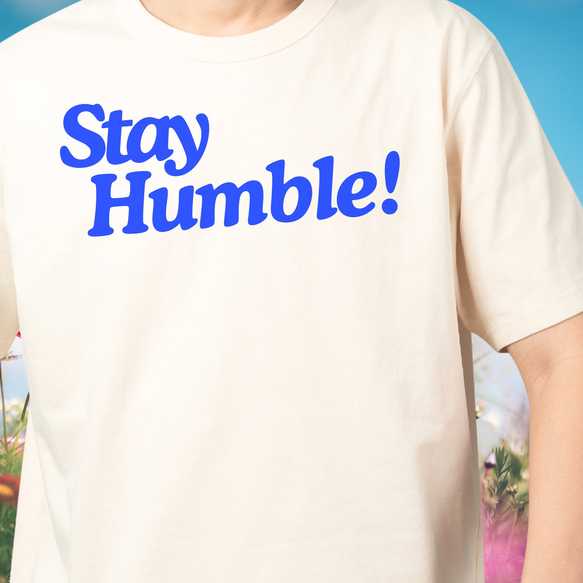 Stay Humble T-Shirt
