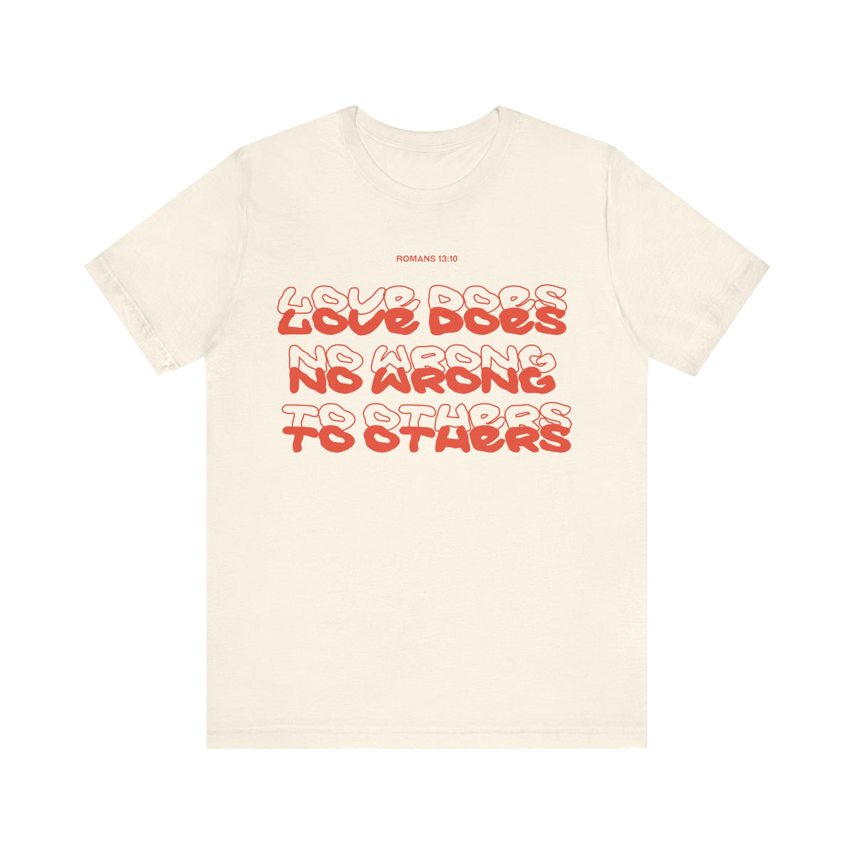 Love Does No Wrong T-Shirt