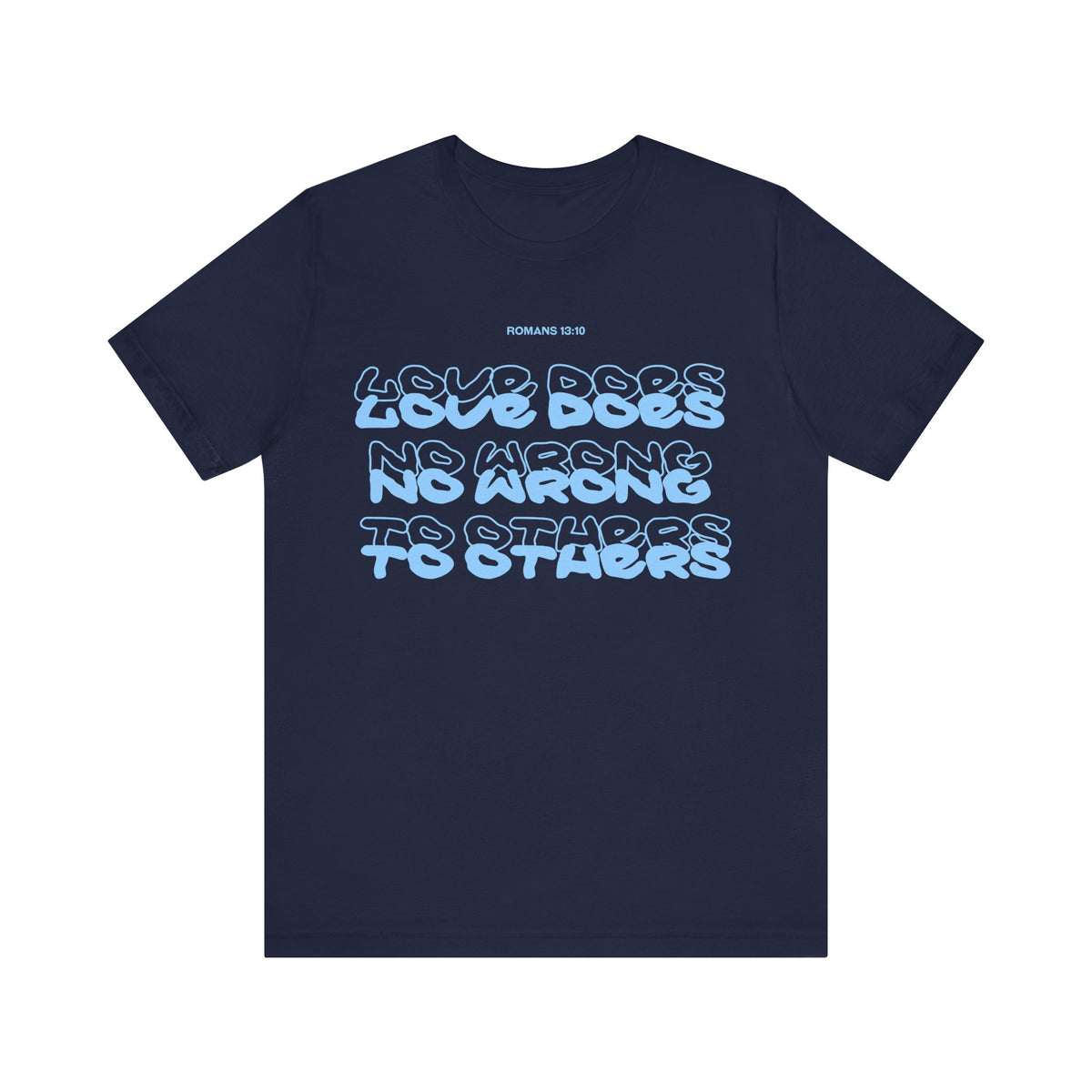 Love Does No Wrong T-Shirt