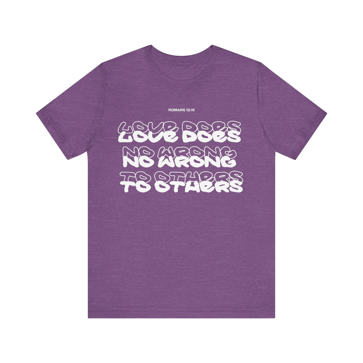 Love Does No Wrong T-Shirt