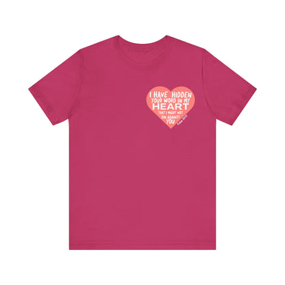 Your Word Have I Hidden Psalm 119:11 T-Shirt