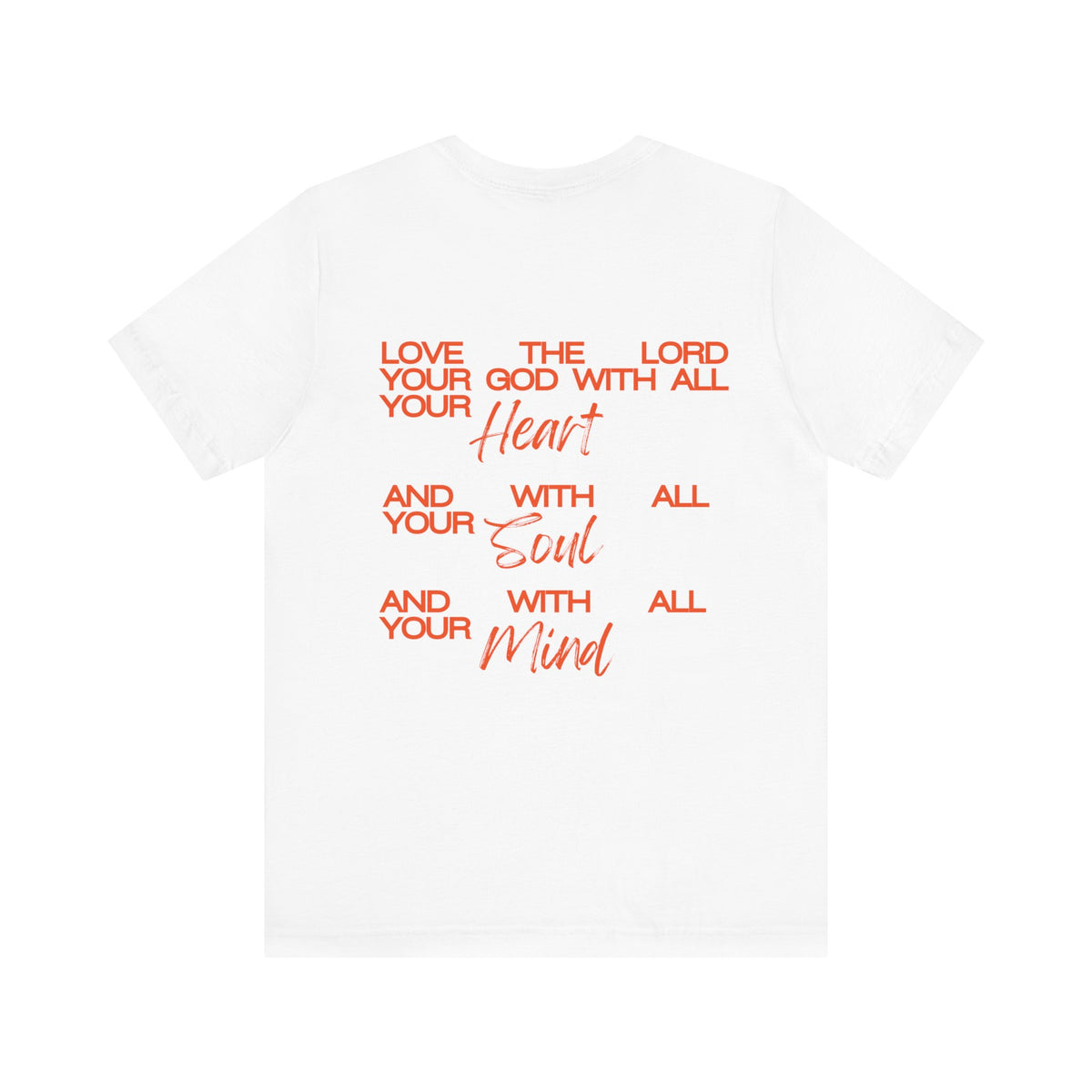 Love the Lord Matthew 22:37 T-Shirt
