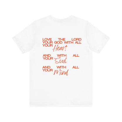 Love the Lord Matthew 22:37 T-Shirt