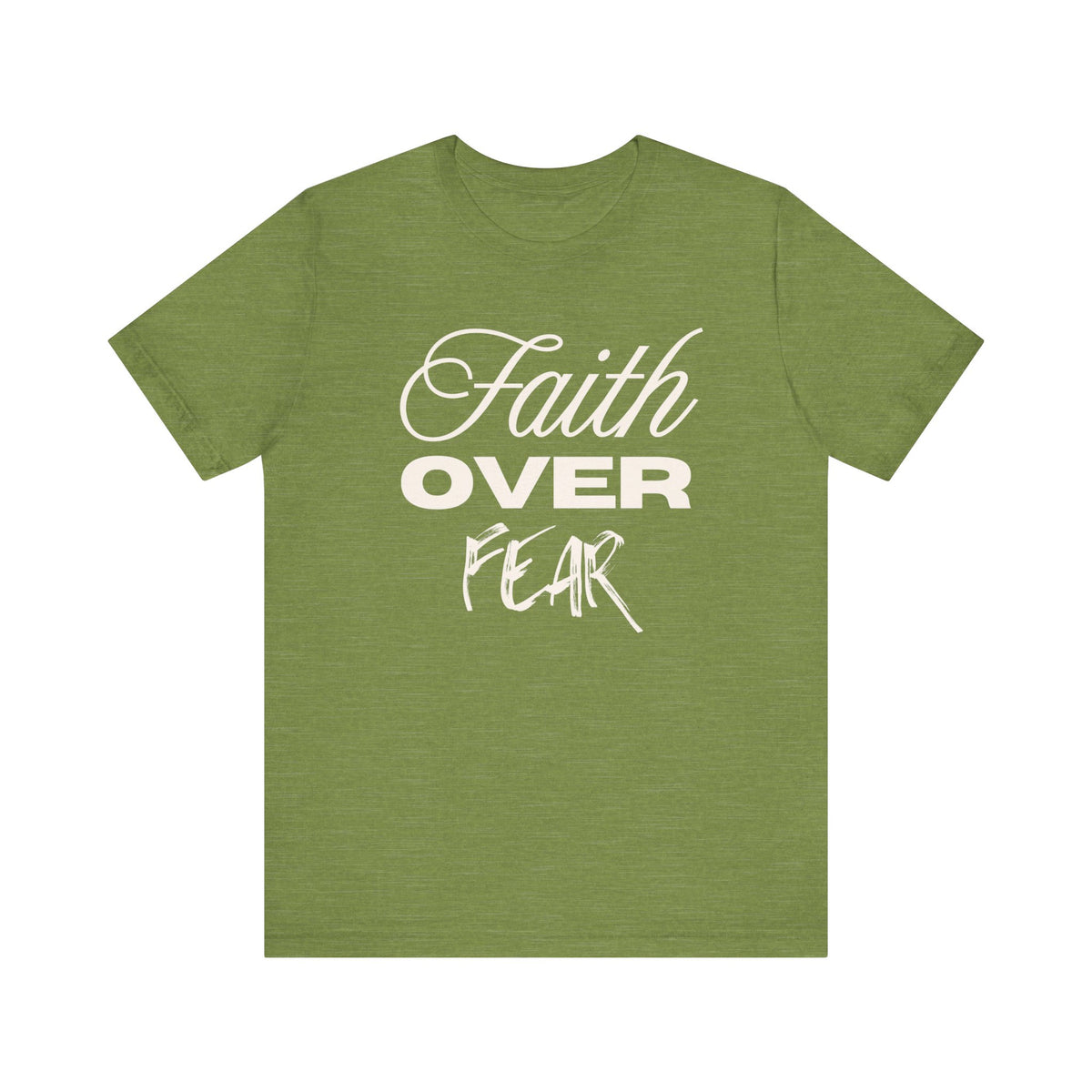Faith Over Fear  T-Shirt