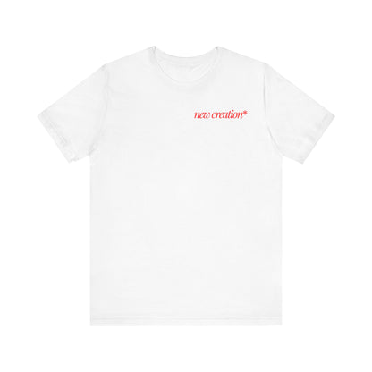 New Creation  2 Corinthians 5:17 T-Shirt