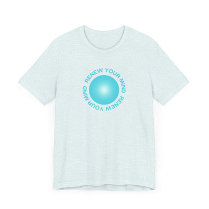 Renew Your Mind T-Shirt