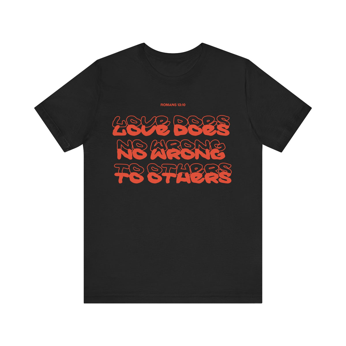 Love Does No Wrong T-Shirt