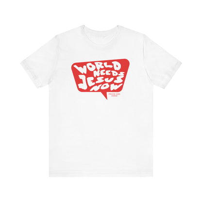World Needs Jesus T-Shirt