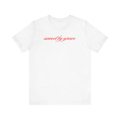 Saved By Grace T-Shirt