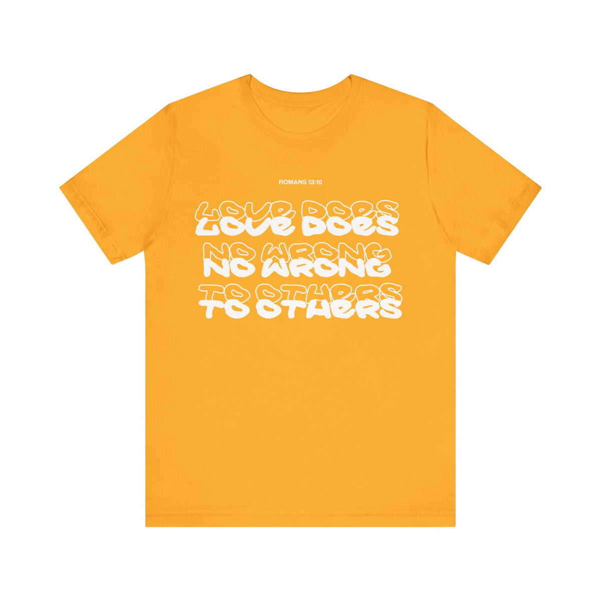 Love Does No Wrong T-Shirt