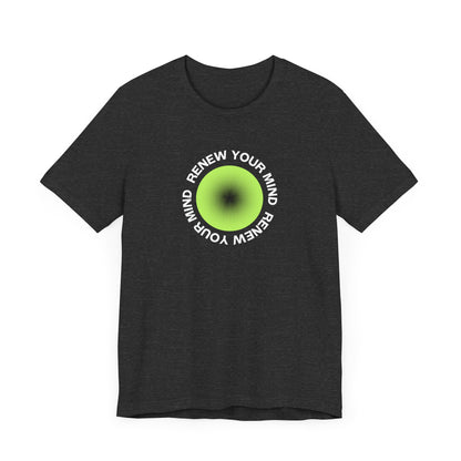 Renew Your Mind T-Shirt