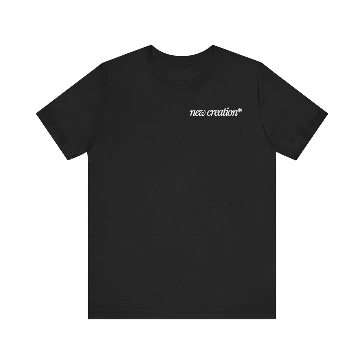 New Creation  2 Corinthians 5:17 T-Shirt
