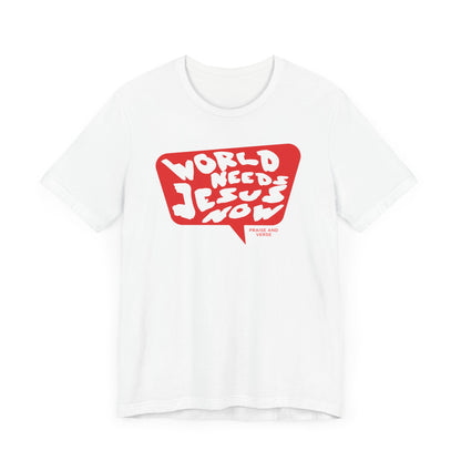 World Needs Jesus T-Shirt
