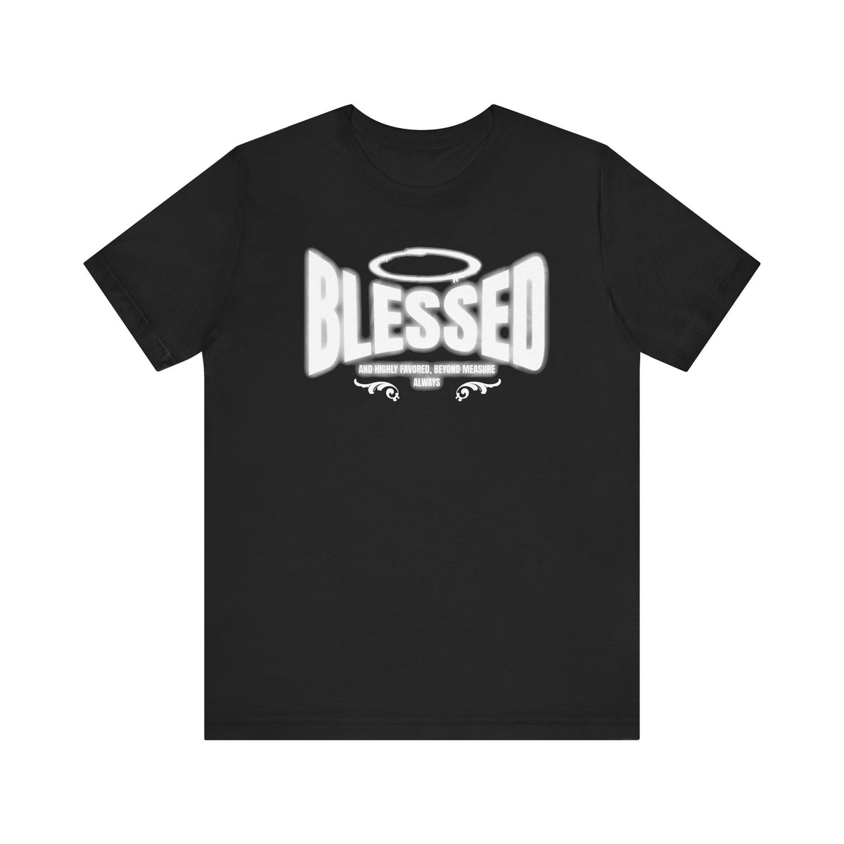 Blessed & Highly Favored T-Shirt