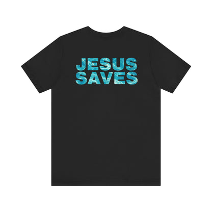Jesus Saves Tee