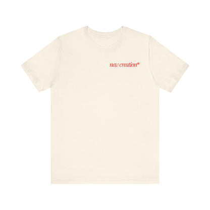 New Creation  2 Corinthians 5:17 T-Shirt