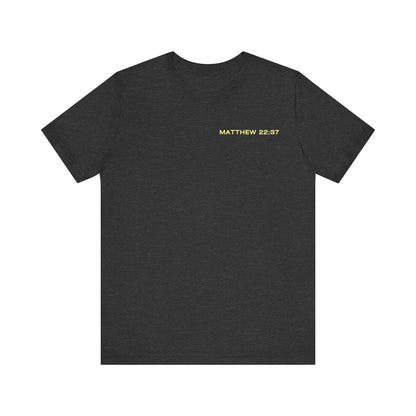 Love the Lord Matthew 22:37 T-Shirt