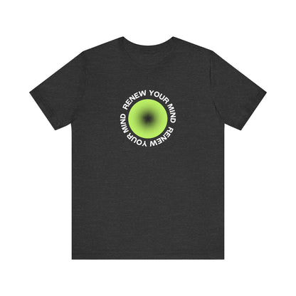 Renew Your Mind T-Shirt