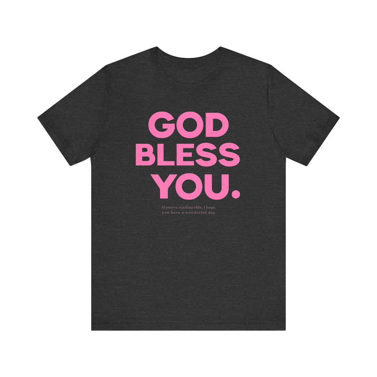 God Bless You T-Shirt