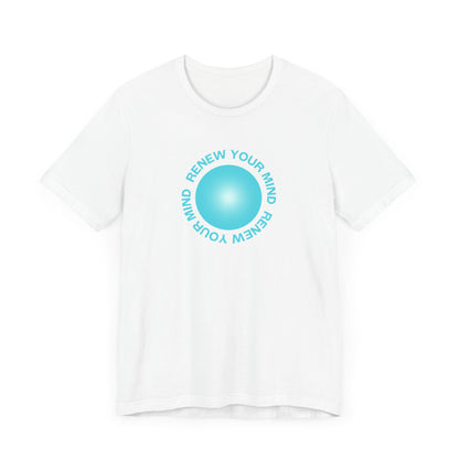 Renew Your Mind T-Shirt