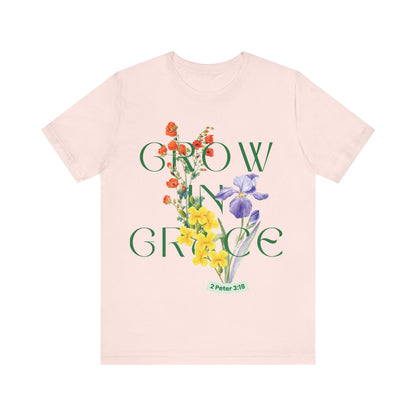 Grow in Grace  T-Shirt