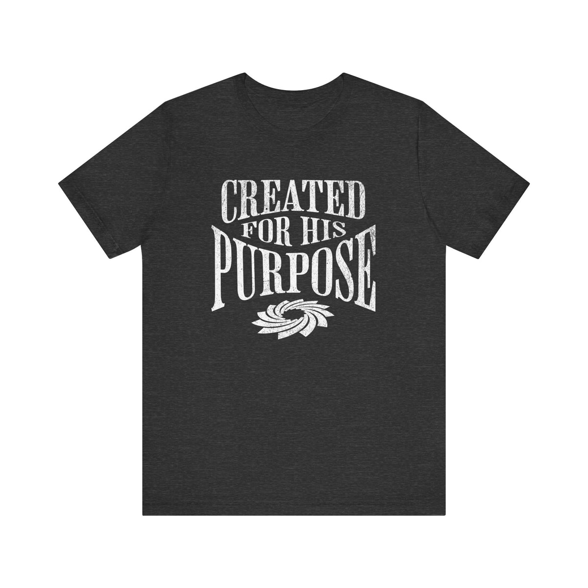 Created for His Purpose T-Shirt