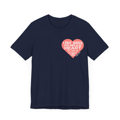 Your Word Have I Hidden Psalm 119:11 T-Shirt