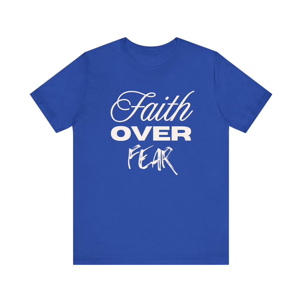 Faith Over Fear  T-Shirt